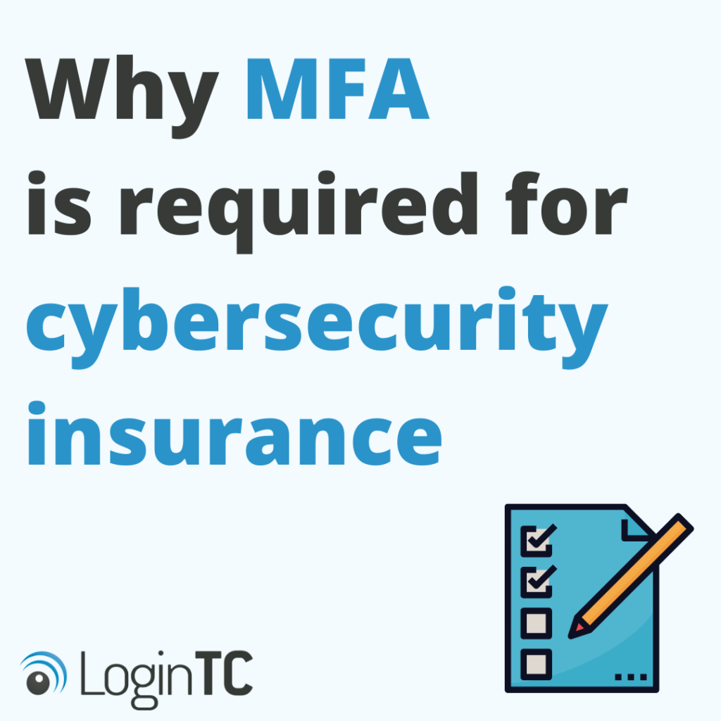 Why Is MFA Required For Cybersecurity Insurance LoginTC