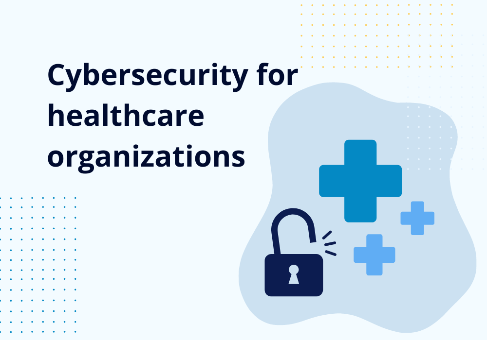 cybersecurity in healthcare